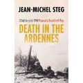 Death in the Ardennes: 22nd August 1914: France's Deadliest Day - Paperback