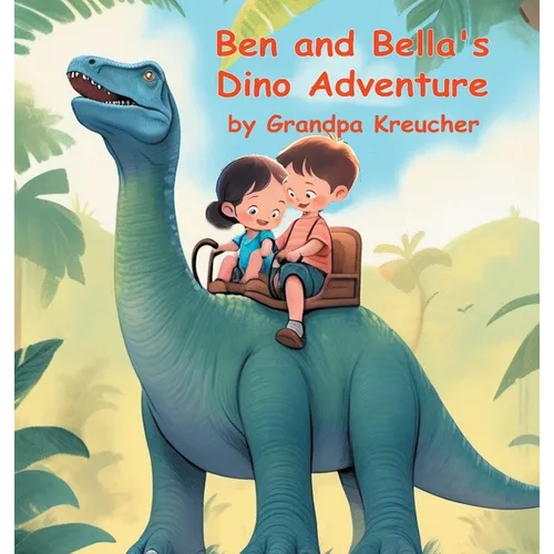 Ben and Bella's Dino Adventure - Hardcover