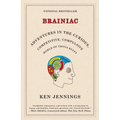 Brainiac: Adventures in the Curious, Competitive, Compulsive World of Trivia Buffs - Paperback