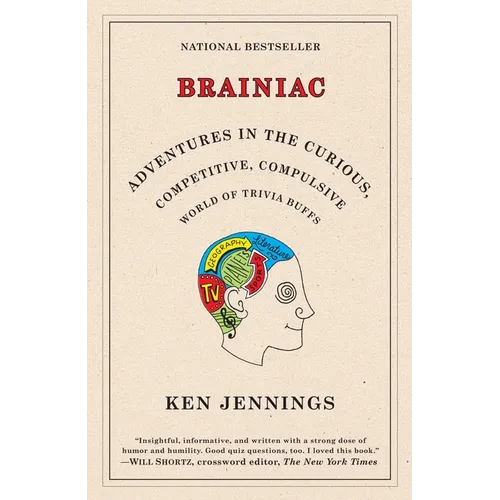 Brainiac: Adventures in the Curious, Competitive, Compulsive World of Trivia Buffs - Paperback