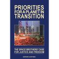 Priorities for a Planet in Transition - The Space Brothers' Case for Justice and Freedom - Paperback