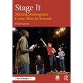 Stage It: Making Shakespeare Come Alive in Schools - Paperback