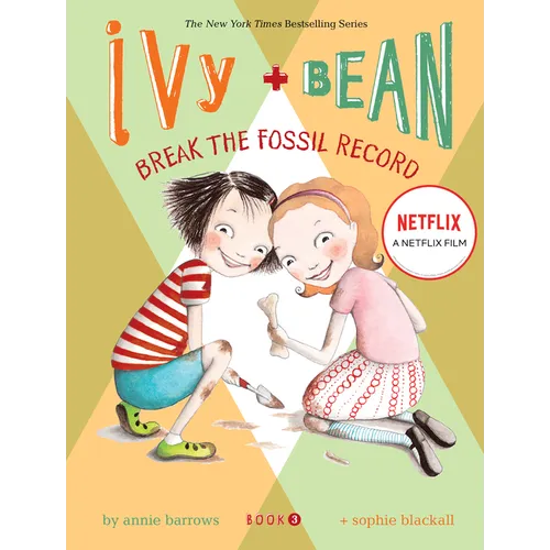 Ivy and Bean: Break the Fossil Record - Book 3 - Hardcover