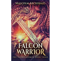 Falcon Warrior - Hardcover