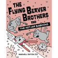 The Flying Beaver Brothers and the Hot Air Baboons: (A Graphic Novel) - Paperback