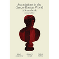 Associations in the Greco-Roman World: A Sourcebook - Paperback