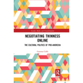 Negotiating Thinness Online: The Cultural Politics of Pro-anorexia - Paperback