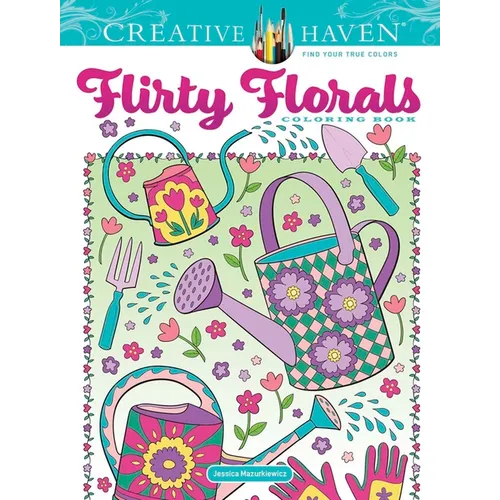 Creative Haven Flirty Florals Coloring Book - Paperback