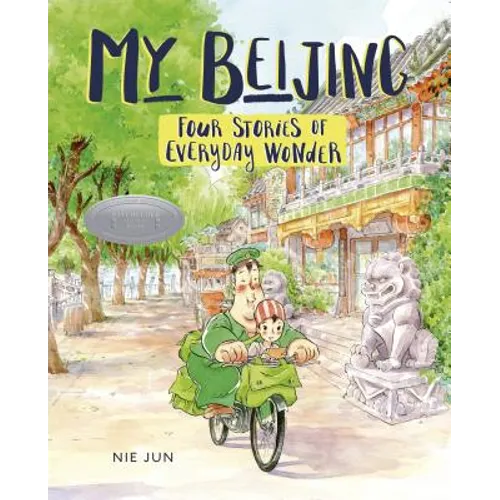 My Beijing: Four Stories of Everyday Wonder - Library Binding