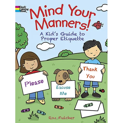 Mind Your Manners! Coloring Book: A Kid's Guide to Proper Etiquette - Paperback