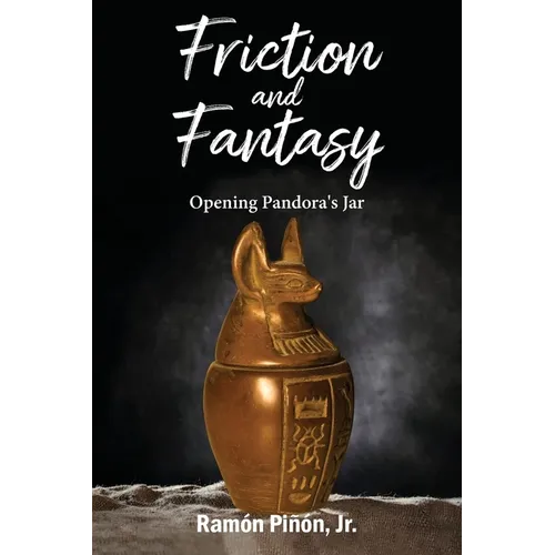 Friction and Fantasy: Opening Pandora's Jar - Paperback