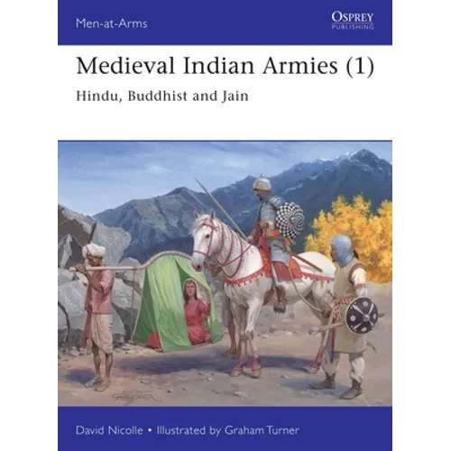 Medieval Indian Armies (1): Hindu, Buddhist and Jain - Paperback