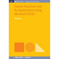 Fourier Transform and Its Applications Using Microsoft EXCEL(R) - Paperback