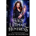 Evil's Ultimate Huntress: An Alexis Black Novel: Book Two - Paperback