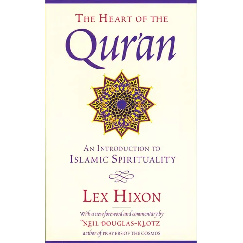 The Heart of the Qur'an: An Introduction to Islamic Spirituality - Paperback