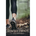 Growth and Strength: 52 Weekly Devotionals - Paperback