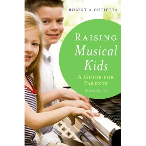 Raising Musical Kids: A Guide for Parents - Paperback