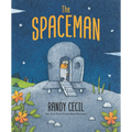 The Spaceman: (A Heartwarming Fantasy Adventure about an Alien Visitor for Kids Ages 4-8) - Hardcover