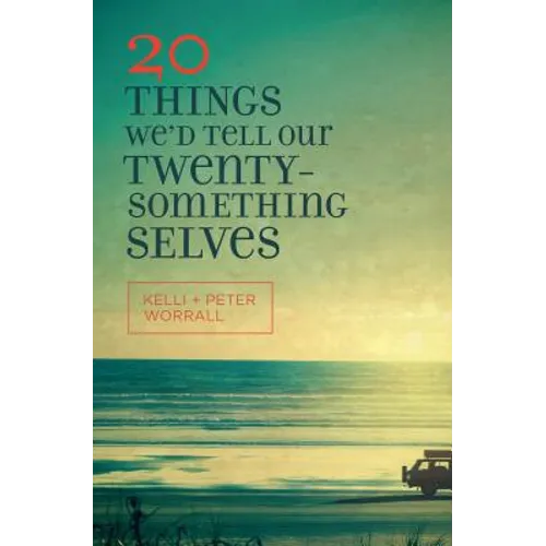 20 Things We'd Tell Our Twentysomething Selves - Paperback