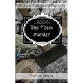 The Fossil Murder: A Clara Fitzgerald Mystery - Paperback