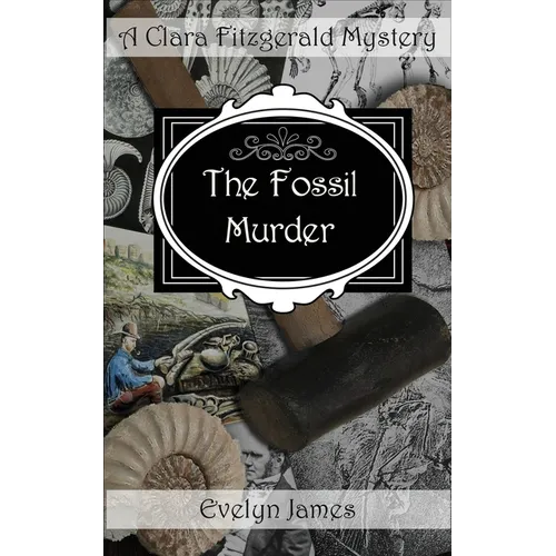 The Fossil Murder: A Clara Fitzgerald Mystery - Paperback