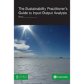 The Sustainability Practitioner's Guide to Input-Output Analysis - Paperback