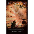 Not Forgotten - Hardcover
