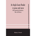 An Anglo-Saxon Reader In Prose And Verse With Grammatical Introduction, Notes, And Glossary - Paperback