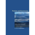 Baptism and Resurrection - Paperback