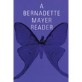 A Bernadette Mayer Reader - Paperback