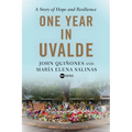 One Year in Uvalde: A Story of Hope and Resilience - Hardcover