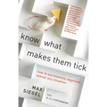 Know What Makes Them Tick: How to Successfully Negotiate Almost Any Situation - Paperback