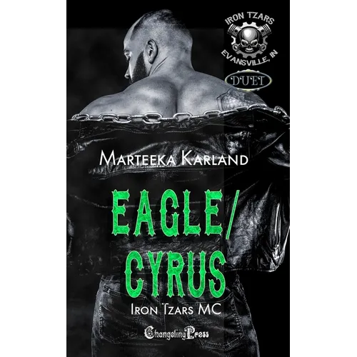 Eagle/Cryus Duet (Iron Tzars MC 7): A Bones MC Romance - Paperback