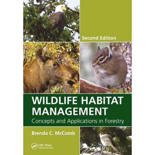 Wildlife Habitat Management: Concepts and Applications in Forestry, Second Edition - Paperback