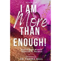 I Am More Than Enough: Stories from Women Powered by Purpose - Paperback