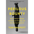 Perilous Bounty: The Looming Collapse of American Farming and How We Can Prevent It - Paperback