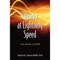 Therapy at Lightning Speed: Case Studies of EMDR - Paperback