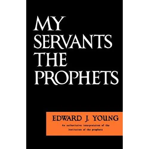 My Servants the Prophets - Paperback