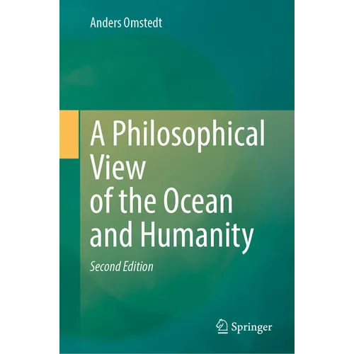 A Philosophical View of the Ocean and Humanity: Second Edition - Hardcover