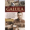 Galula: The Life and Writings of the French Officer Who Defined the Art of Counterinsurgency - Hardcover