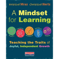 A Mindset for Learning: Teaching the Traits of Joyful, Independent Growth - Paperback