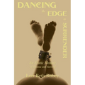 Dancing the Edge to Surrender: An Erotic Memoir of Trauma and Survival - Paperback