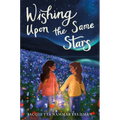 Wishing Upon the Same Stars - Hardcover