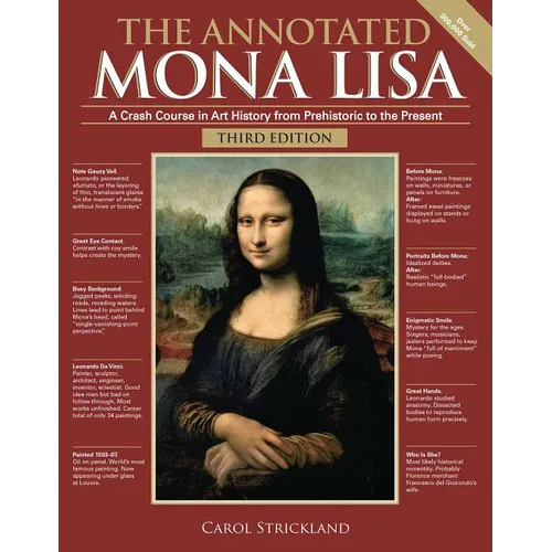 The Annotated Mona Lisa, Third Edition: A Crash Course in Art History from Prehistoric to the Present - Paperback