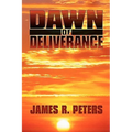 Dawn of Deliverance - Paperback