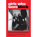 Girls Who Wore Black: Women Writing the Beat Generation - Paperback