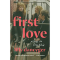 First Love: Essays on Friendship - Hardcover