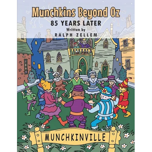 Munchkins Beyond Oz - 85 Years Later - Paperback
