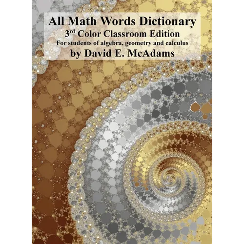 All Math Words Dictionary: For students of algebra, geometry and calculus - Hardcover