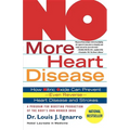 No More Heart Disease: How Nitric Oxide Can Prevent--Even Reverse--Heart Disease and Strokes - Paperback